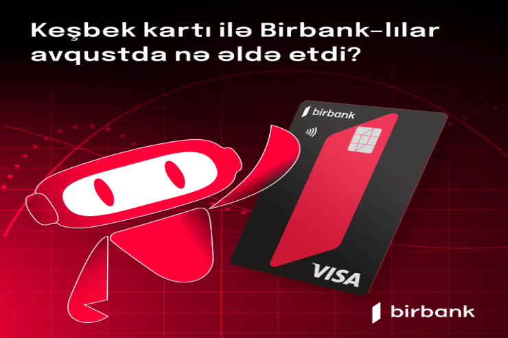 Birbank Cashback kart sahibləri bonuslardan ayda 50 manat qazanırlar® Birbank Cashback kart sahibləri bonuslardan ayda 50 manat qazanırlar®